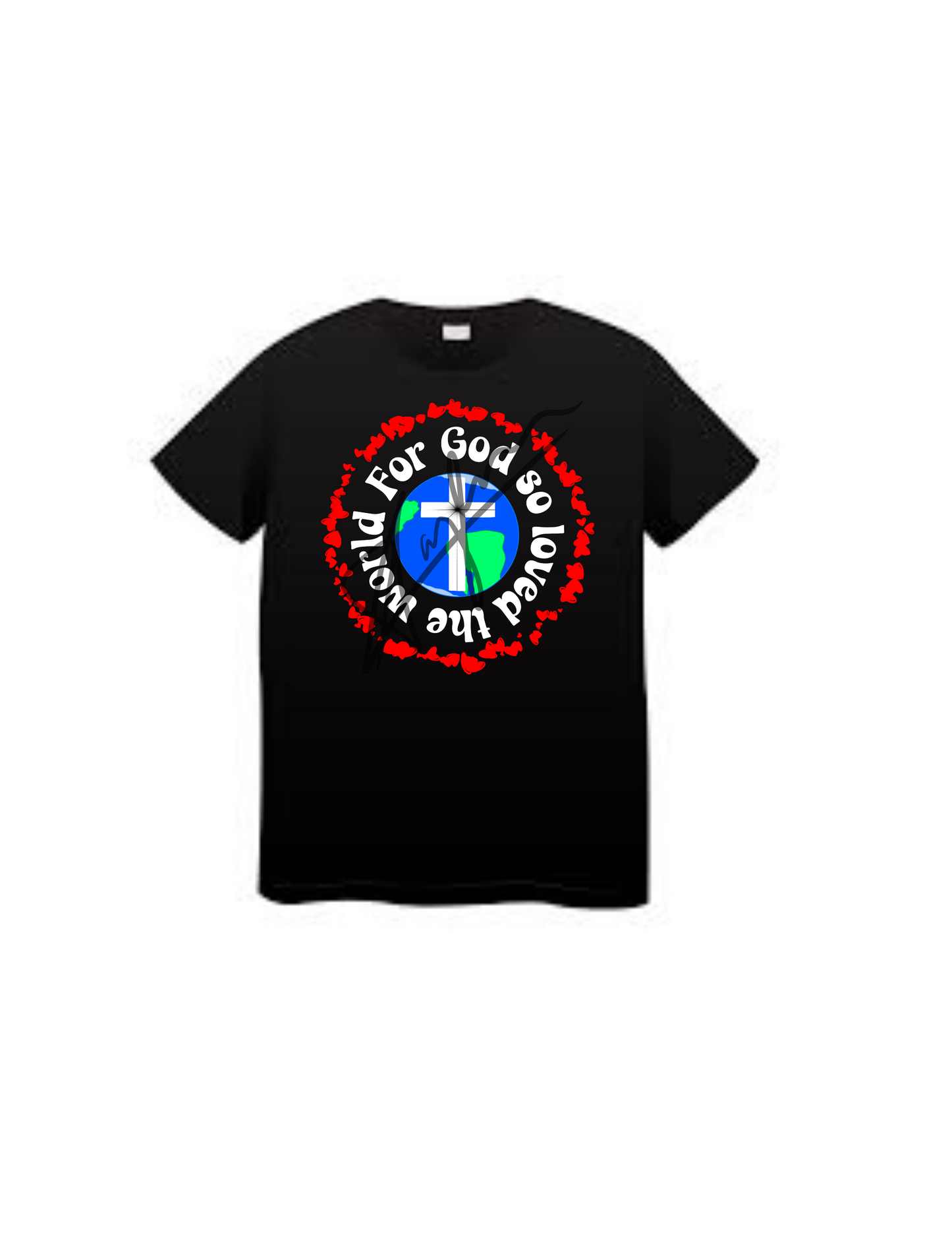 FOR GOD SO LOVED THE WORLD t-shirt